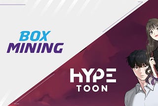 Boxmining Invests in Hypetoon Fostering Creativity and Web3 Innovation