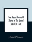 Free Negro Owners of Slaves in the United States in 1830 | Cover Image