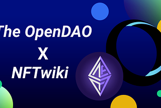 Partnership announcement of NFTWiki x The OpenDAO