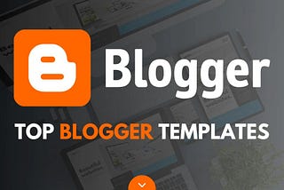 Top Blogger Templates for 2024: Elevate Your Blogging Experience