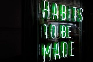 How Habits Make You Better