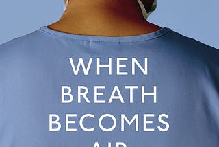 When Breath Becomes Air