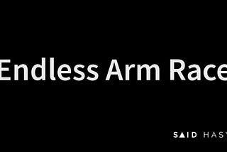 Endless Arm Race