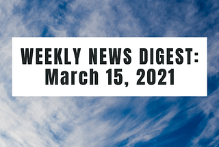 Marketing News Roundup: March 15, 2021