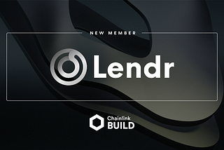 Lendr Network, a Decentralized RWA Tokenization Protocol, Joins Chainlink BUILD