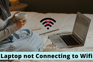Why is my Laptop not connecting to WiFi — The Geeks Online Inc.