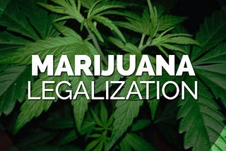 Legalization of Marijuana