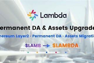 Lambda is about to launch a permanent storage DA network, leveraging DAS technology to provide data…