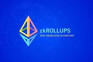 ZK Rollup — A Revolution in Scaling Blockchain