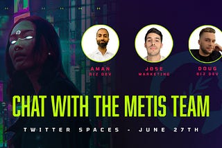 Join Revenant and Metis live on Twitter Spaces on June 27!