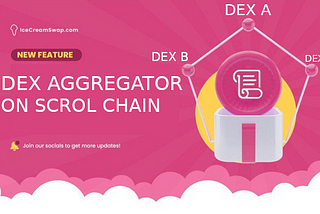 ICECREAMSWAP DEX AGGREGATOR ON SCROLL CHAIN (Best Trading Price Output).