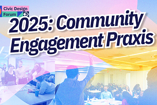 The background features a collage of community engagement activities, with people gathered in discussions, workshops, and presentations. The image has a colorful overlay of pastel hues. The event branding includes the “Service Design Studio” and “Civic Design Forum” logos in the top left corner.