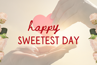 Sweetest Day–Commercial Greed or Communal Charity?