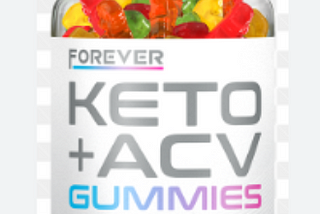 Forever Keto + ACV Gummies for Weight Loss: Everything You Need to Know?
