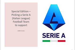 Picking a Serie A football team to support forever — Letter to Sons