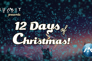 Summit Presents — 12 Days of Christmas