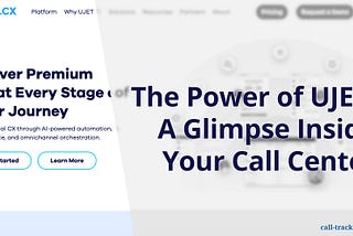 Elevate Your Customer Connections: An In-Depth Look at UJET Capabilities
