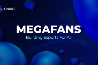 Today, we are super excited to be covering an up-and-coming esports and GameFi powerhouse: MegaFans.