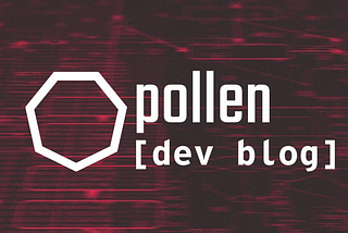 Blog de desarrolladores de Pollen — Primera edición