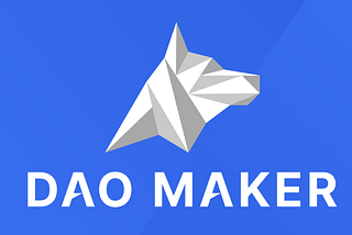 DAO Maker: Kripto Parada İlklerin Mucidi