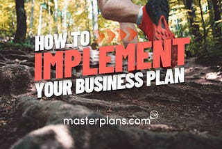 Implementing Your Business Plan: A Marathon AND a Sprint
