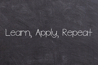 Learn, Apply, Repeat