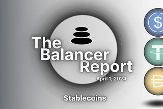 The Balancer Report: Stablecoins