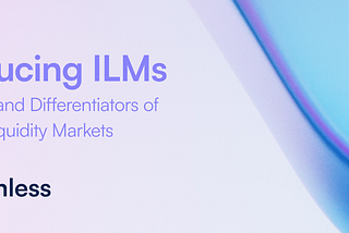 ILMs 102: Key Differentiators and A Leap Forward for Base DeFi