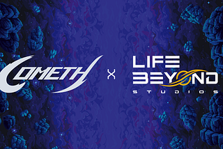 Life Beyond Studios x Cometh: Creating An NFT Engagement Program In The Life Beyond Metaverse