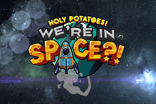Game logo: Holy Potatoes, We’re in Space?!