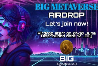 BIG METAVERSE Airdrop