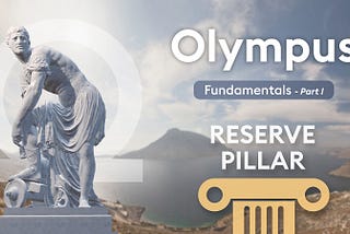 Olympus Fundamentals: Preserving Purchasing Power Through the Reserve Pillar