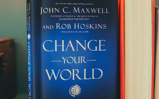 Change Your World with John Maxwell and Rob Hoskins