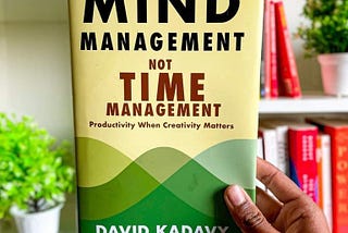 Mind Management Not Time Management