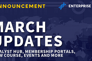 Enterprise DNA March Updates: Analyst Hub, Membership Portals, New Course, Events, and More