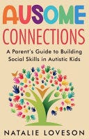 [Download PDF/Epub] Ausome Connections: A Parent’s Guide to Building Social Skills in Autistic Kids…