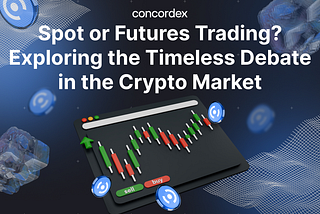 Spot or Futures Trading? Exploring the Timeless Debate in the Crypto Market