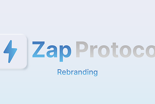 Introducing the new Zap Protocol