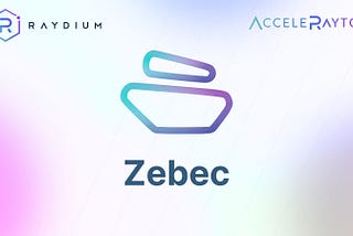 Zebec is Launching on AcceleRaytor