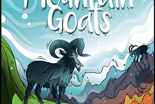 6 Billy Goats Gruff — A Mountain Goats Review