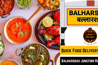 Quick Food Delivery In Train At Balharshah Junction Railway Station