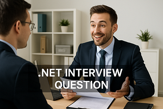 40+ .NET Interview Questions Answered with Real-World Insights