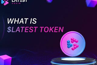 Empowering Growth: Exploring $LATEST Tokenomics on Latest Chain