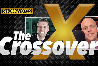 The Crossover 9/24/2021: Ken Goldin Joins the Stream