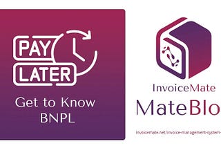 Get to Know BNPL: The future of flexible payment — InvoiceMate