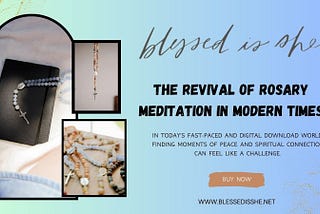 The Revival of Rosary Meditation in Modern Times