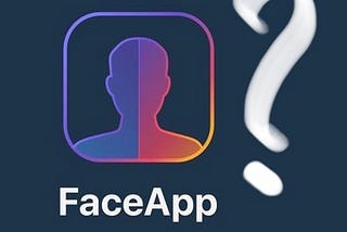 Is FaceApp stealing your identity? Let’s find it out…