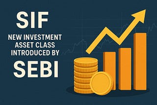 What is SIF ? What must be considered before deciding to Invest or Market it?