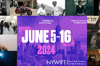 NYWIFT Announces Member Project Slate For Tribeca Festival