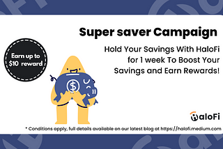 Introducing The HaloFi Super Saver: Boost Your Savings and Earn Rewards!